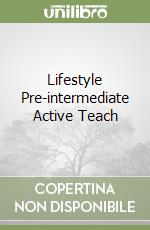 Lifestyle Pre-intermediate Active Teach