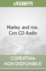 Marley and me. Con CD Audio