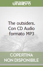 The outsiders. Con CD Audio formato MP3