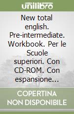 New total english. Pre-intermediate. Workbook. Per le Scuole superiori. Con CD-ROM. Con espansione online libro