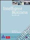 Intelligent business. Advanced. Workbook. Per le Scuole superiori. Con CD Audio. Con CD-ROM libro