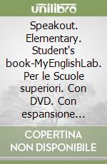 Speakout. Elementary. Student's book-MyEnglishLab. Per le Scuole superiori. Con DVD. Con espansione online libro