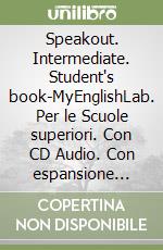 Speakout. Intermediate. Student's book-MyEnglishLab. Per le Scuole superiori. Con CD Audio. Con espansione online libro