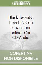 Black beauty. Level 2. Con espansione online. Con CD-Audio