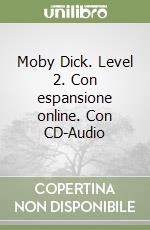 Moby Dick. Level 2. Con espansione online. Con CD-Audio