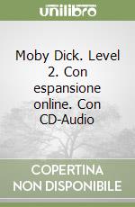 Moby Dick. Level 2. Con espansione online. Con CD-Audio libro