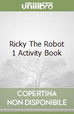 Ricky The Robot 1 Activity Book libro