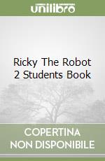 Ricky The Robot 2 Students Book libro