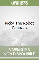 Ricky The Robot Pupazzo libro