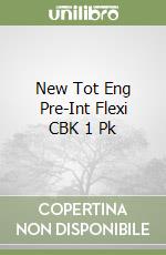 New Tot Eng Pre-Int Flexi CBK 1 Pk