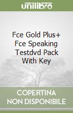 Fce Gold Plus+ Fce Speaking Testdvd Pack With Key libro