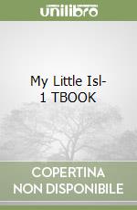 My Little Isl- 1 TBOOK libro