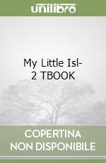 My Little Isl- 2 TBOOK libro