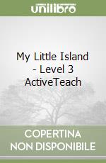 My Little Island - Level 3 ActiveTeach