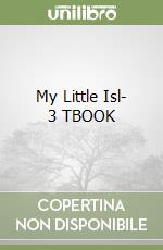 My Little Isl- 3 TBOOK libro