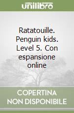 Ratatouille. Penguin kids. Level 5. Con espansione online libro