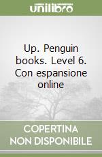 Up. Penguin books. Level 6. Con espansione online libro