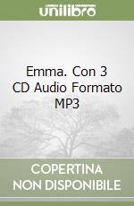 Emma. Con 3 CD Audio Formato MP3