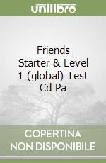 Friends Starter & Level 1 (global) Test Cd Pa libro