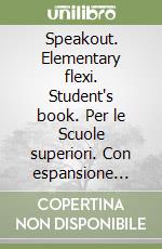 Speakout. Elementary flexi. Student's book. Per le Scuole superiori. Con espansione online. Vol. 2 libro