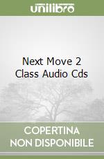 Next Move 2 Class Audio Cds