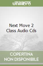 Next Move 2 Class Audio Cds libro