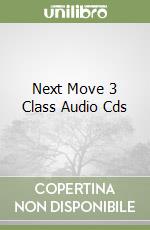 Next Move 3 Class Audio Cds