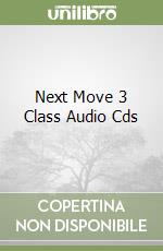 Next Move 3 Class Audio Cds libro