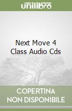 Next Move 4 Class Audio Cds