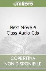 Next Move 4 Class Audio Cds libro