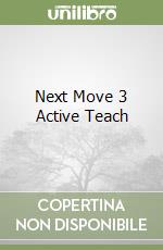 Next Move 3 Active Teach