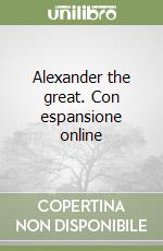 Alexander the great. Con espansione online