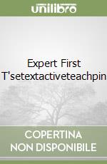 Expert First T'setextactiveteachpin libro