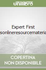 Expert First T'sonlineresourcematerials libro