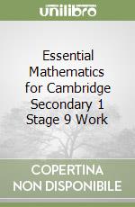 Essential Mathematics for Cambridge Secondary 1 Stage 9 Work