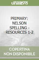 PRIMARY: NELSON SPELLING - RESOURCES 1-2 libro
