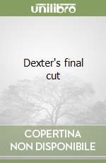 Dexter's final cut