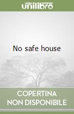 No safe house