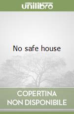 No safe house libro