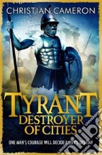 Tyrant: destroyer of cities libro