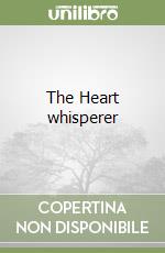 The Heart whisperer libro