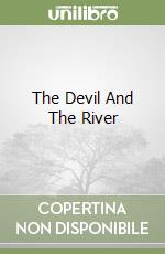 The Devil And The River