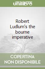 Robert Ludlum's the bourne imperative libro