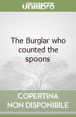 The Burglar who counted the spoons libro