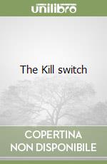 The Kill switch