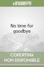 No time for goodbye libro