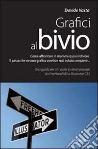 Grafici al bivio