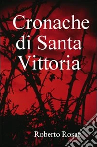 Cronache di Santa Vittoria