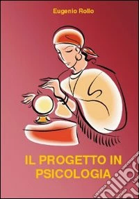 Il progetto in psicologia