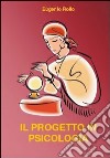 Il progetto in psicologia libro